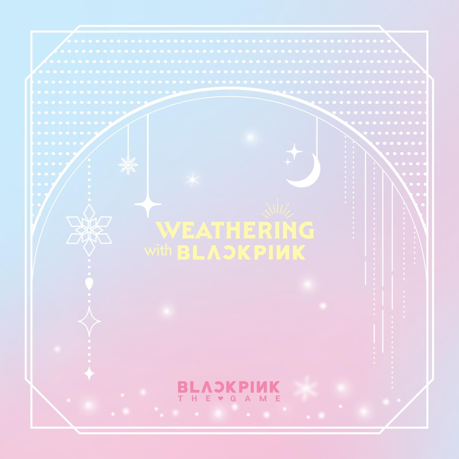 【BLACKPINK クーポンカード コレクション】BLACKPINK THE GAME PHOTOCARD COLLECTION WEATHERING WITH BLACKPINK